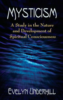 Paperback Mysticism: A Study in the Nature and Development of Spiritual Consciousness Book