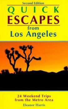 Paperback Quick Escapes from Los Angeles: 24 Weekend Trips from the Metro Area (2nd ed) Book