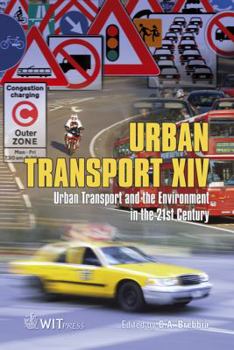 Urban Transport XIV : Urban Transport and the Environment in the 21st Century