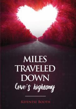 Paperback Miles Traveled Down Love's Highway Book