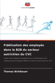 Paperback Fidélisation des employés dans le B2B du secteur autrichien du CVC [French] Book