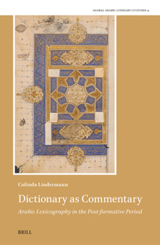Hardcover Dictionary as Commentary - Arabic Lexicography in the Post-Formative Period Book