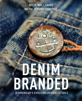 Hardcover Denim Branded: Jeanswear's Evolving Design Details Book