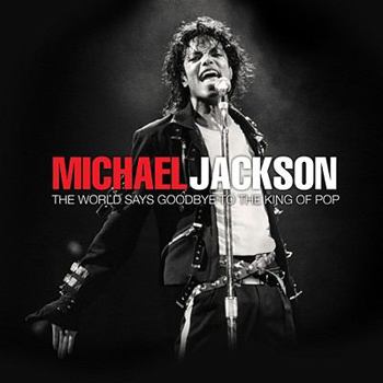 Paperback Michael Jackson: The World Says Goodbye to the King of Pop, 1958-2009 Book