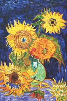 Vincent van Gogh Schrift: Vaas met Vijf Zonnebloemen | Artistiek Dagboek voor Aantekeningen | Stijlvol Notitieboek | Ideaal Voor School, Studie, Recepten of Wachtwoorden