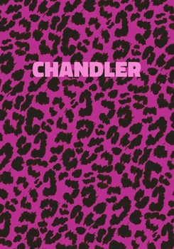 Paperback Chandler: Personalized Pink Leopard Print Notebook (Animal Skin Pattern). College Ruled (Lined) Journal for Notes, Diary, Journa Book
