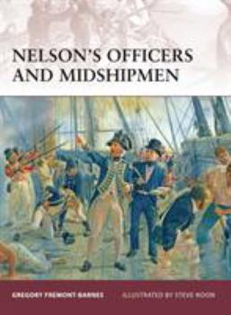 Nelson's Officers and Midshipmen (Warrior) - Book #131 of the Osprey Warrior