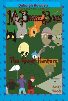 Paperback The Adventures of Mr. Bramble Bones: The Ghost Hunters Book