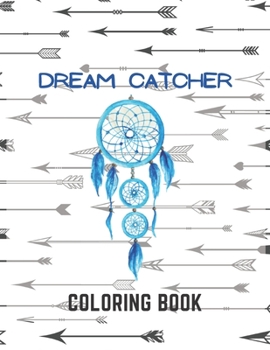 Paperback Dream Catcher Coloring Book: Beautiful and Unique Coloring Book Featuring Native American Dream Catcher Mandala Book