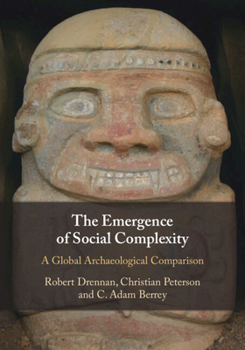 Paperback The Emergence of Social Complexity: A Global Archaeological Comparison Book