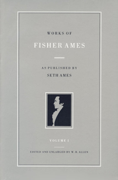 Hardcover WORKS OF FISHER AMES VOL 1 CL Book