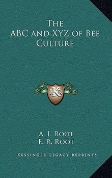 Hardcover The ABC and Xyz of Bee Culture Book