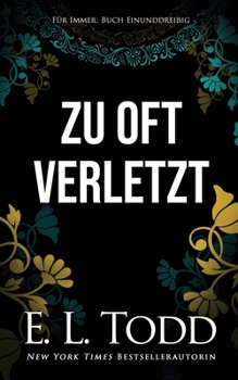 Zu oft verletzt (Für Immer #31) - Book #31 of the Forever and Ever