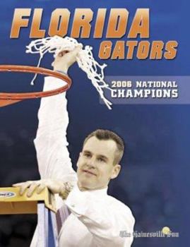 Paperback Flordia Gators: 2006 National Champions (Instant) Book