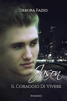 Paperback Jason- il Coraggio di Vivere [Italian] Book