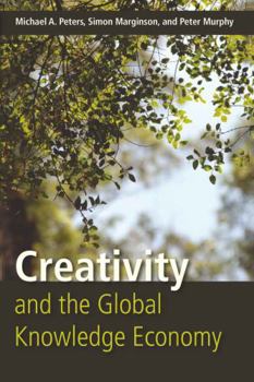 Paperback Creativity and the Global Knowledge Economy Book