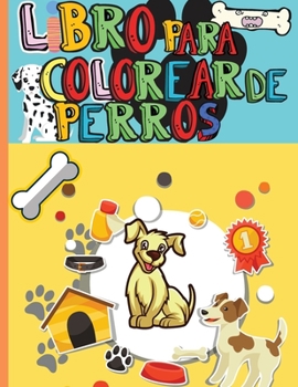 Paperback Libro para Colorear de Perros: Libro de actividades de perros para ni?os de 4 a 8 a?os Libro para colorear de perros y cachorros: Perros lindos, perr [Spanish] Book