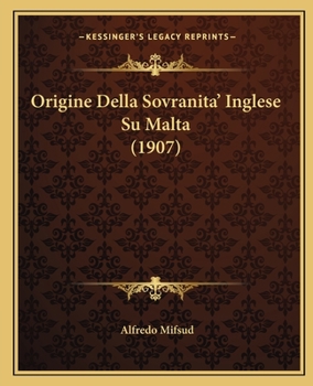 Paperback Origine Della Sovranita' Inglese Su Malta (1907) [Italian] Book