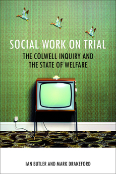 Paperback Social Work on Trial: The Colwell Inquiry and the State of Welfare Book