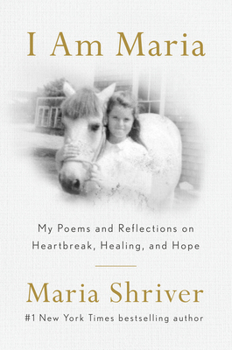 Hardcover I Am Maria: My Poems and Reflections on Heartbreak, Healing, and Hope Book