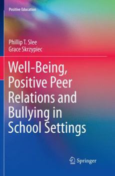 Paperback Well-Being, Positive Peer Relations and Bullying in School Settings Book