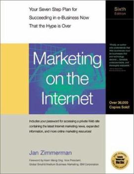 Paperback Marketing on the Internet: Your Seven-Step Plan for Suceeding in E-Business Now That the Hype Is Over Book