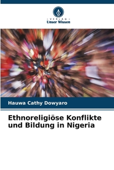 Paperback Ethnoreligiöse Konflikte und Bildung in Nigeria [German] Book