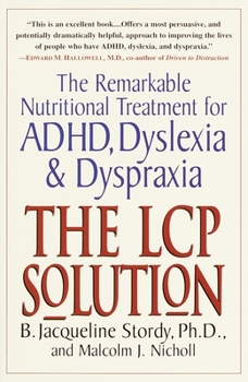 Paperback The LCP Solution: The Remarkable Nutritional Treatment for ADHD, Dyslexia, and Dyspraxia Book