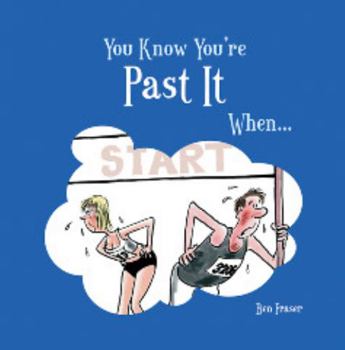Hardcover You Know You're Past It When... Book
