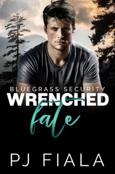 Paperback Wrenched Fate, Bluegrass Security Book Four: A Protector Romance Book