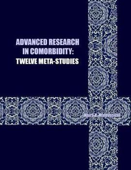 Paperback Advanced Research in Comorbidity: Twelve Meta-Studies Book