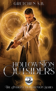 Hollownton Outsiders: A Supernatural Suspense - Book #2 of the Anthony Hollownton