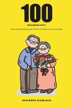 100 Reasons: The Simple Guide to Achieve a long & happy Life with your Partner