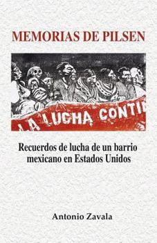 Paperback Memorias de Pilsen: Recuerdos de lucha de un barrio mexicano en Estados Unidos [Spanish] Book