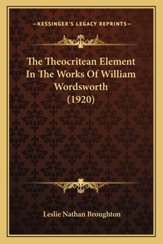 Paperback The Theocritean Element In The Works Of William Wordsworth (1920) Book