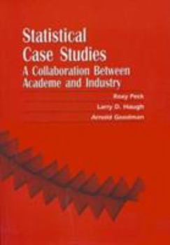 Statistical Case Studies Instructor Edition: A Collaboration Between Academe and Industry (ASA-SIAM Series on Statistics and Applied Probability)
