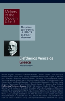 Eleftherios Venizelos: Greece (Makers of the Modern World) - Book  of the Makers of the Modern World