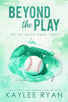 Beyond the Play - Book #3 of the Out of Reach