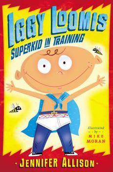 Hardcover Iggy Loomis, Superkid in Training Book