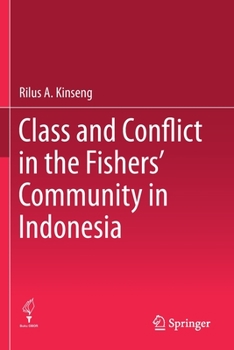 Paperback Class and Conflict in the Fishers' Community in Indonesia Book