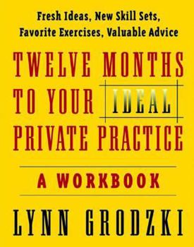 Paperback 12 Months to Your Ideal Private Practice: A Workbook Book