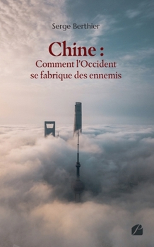 Paperback Chine: comment l'Occident se fabrique des ennemis [French] Book
