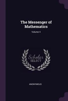 Paperback The Messenger of Mathematics; Volume 4 Book