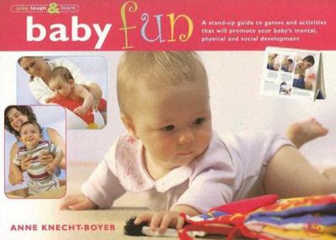 Paperback Baby Fun: Games and Activities to Promote Your Baby's Mental, Physical and Social Development Book