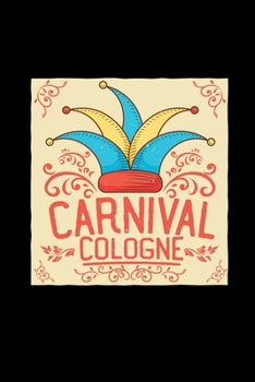 Paperback Carnival cologne: 6x9 CARNIVAL - lined - ruled paper - notebook - notes Book