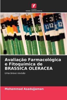 Paperback Avaliação Farmacológica e Fitoquímica de BRASSICA OLERACEA [Portuguese] Book