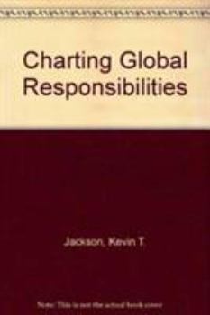 Paperback Charting Global Responsibilities: Legal Philosophy and Human Rights Book
