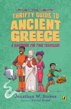 The Thrifty Guide to Ancient Greece: A Handbook for Time Travelers - Book  of the Thrifty Guides to History