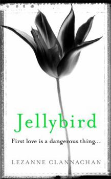 Hardcover Jellybird. by Lezanne Clannachan Book