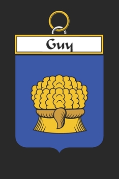 Paperback Guy: Guy Coat of Arms and Family Crest Notebook Journal (6 x 9 - 100 pages) Book
